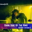 Dark Side Of The Ring Season 4 Episode 5 Release Date