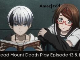 Dead Mount Death Play Episode 13 & 14