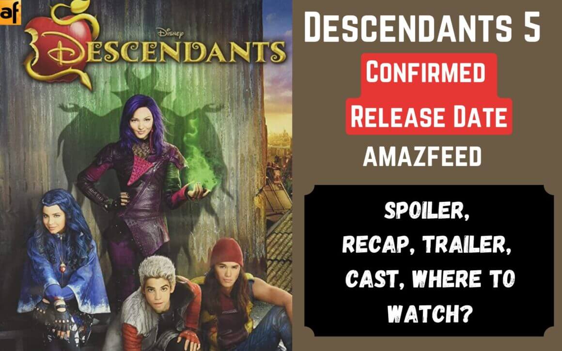 Descendants 5 What is The Confirmed Release Date, Spoiler, Recap 