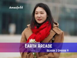 Earth Arcade Season 2 Episode 9 Release Date