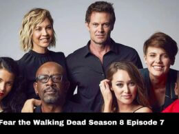 Fear the Walking Dead Season 8 Episode 7