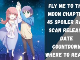 Fly Me To The Moon Chapter 45 English Raw Scan Release Date