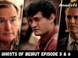 Ghosts of Beirut Episode 5 & 6