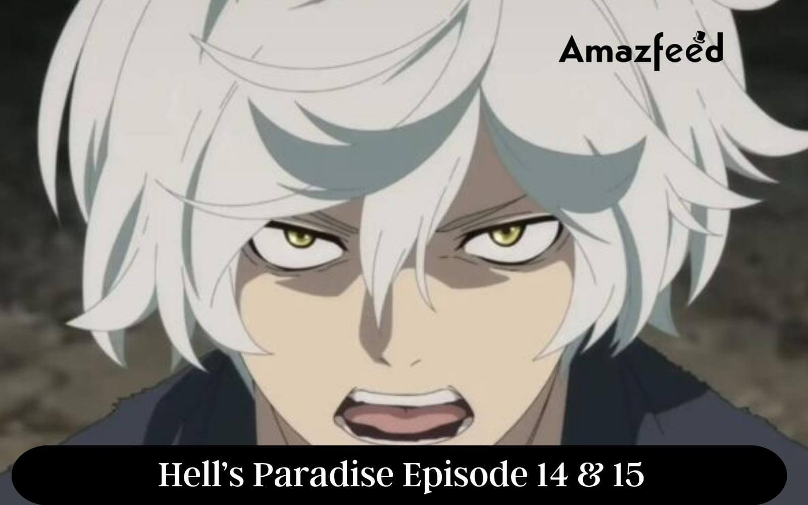 Hell's Paradise Episode 14 & 15 Release Date