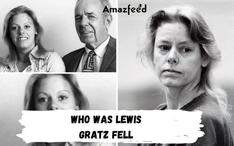 How Did Lewis Gratz Fell Die (1)