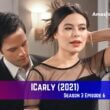 ICarly (2021) Season 3 Episode 6 Release Date