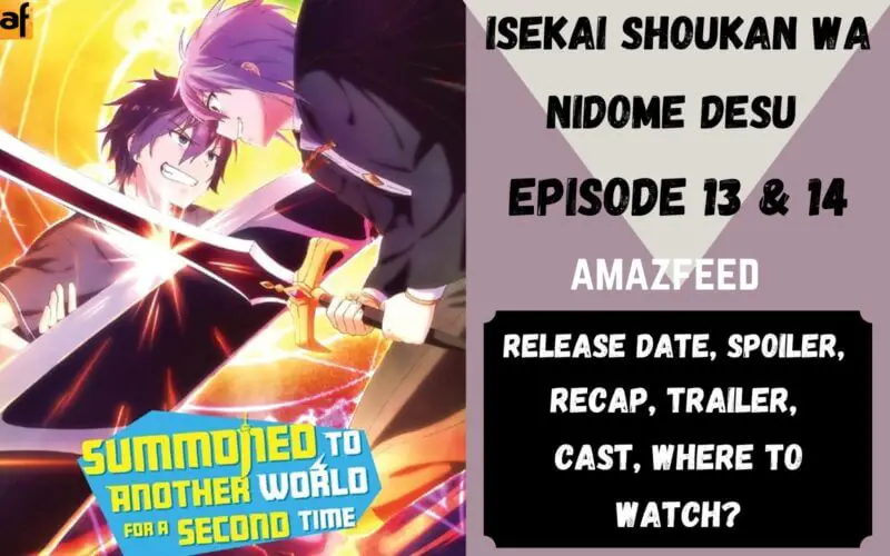 Isekai Shoukan wa Nidome Desu Episode 13 & 14 Release Date
