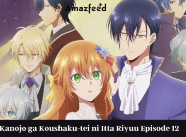 Kanojo ga Koushaku-tei ni Itta Riyuu Episode 10 Release Date, Spoiler,  Recap, Trailer » Amazfeed