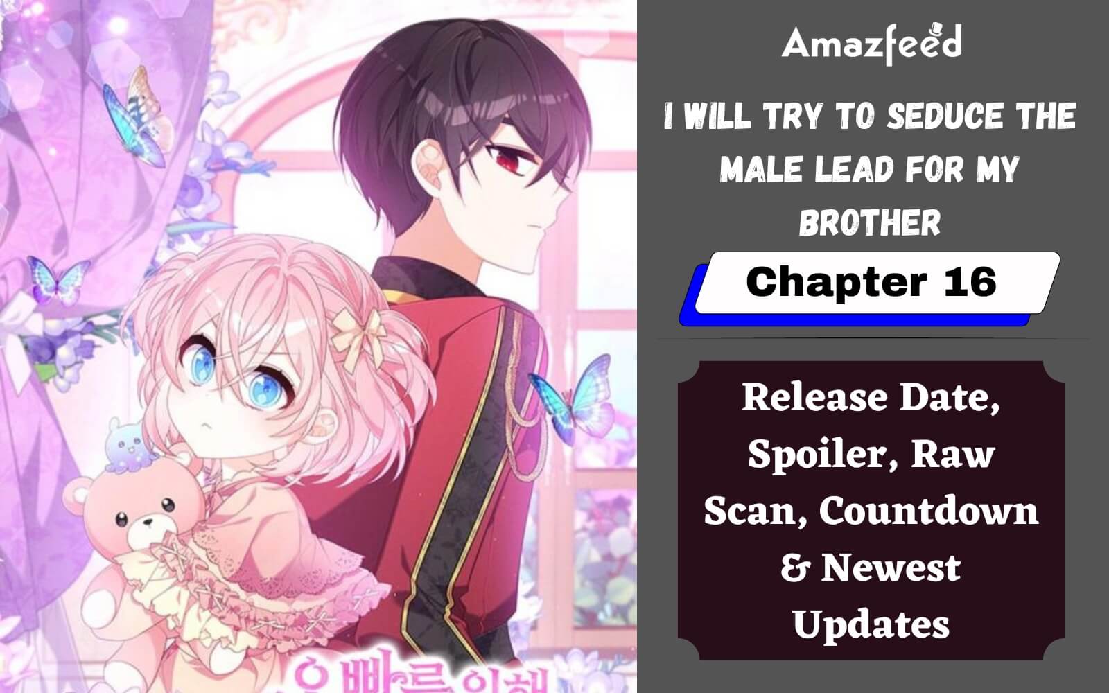I Will Seduce The Male Lead For My Brother I Will Try To Seduce the Male Lead for My Brother Chapter 16 Release