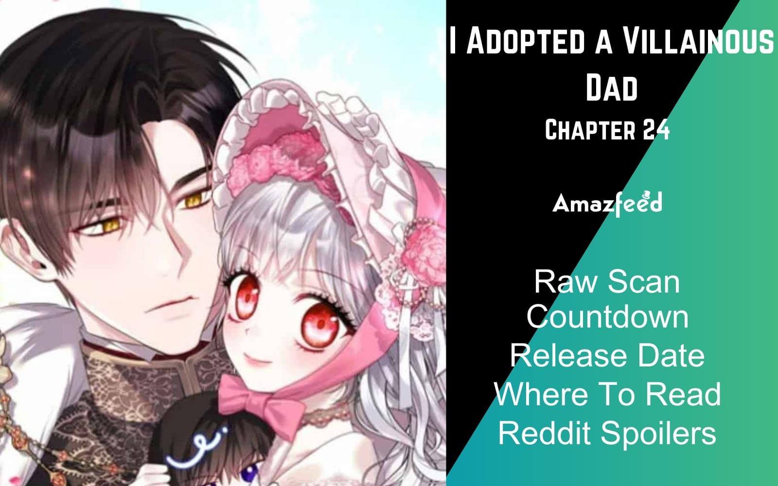 I Adopted A Villainous Dad 1 I Adopted a Villainous Dad Chapter 24 Spoiler, Raw Scan, Countdown