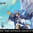 Mashle Magic and Muscles Episode 13 & 14