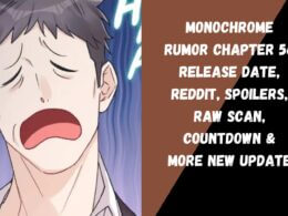 Monochrome Rumor Chapter 56 Release Date