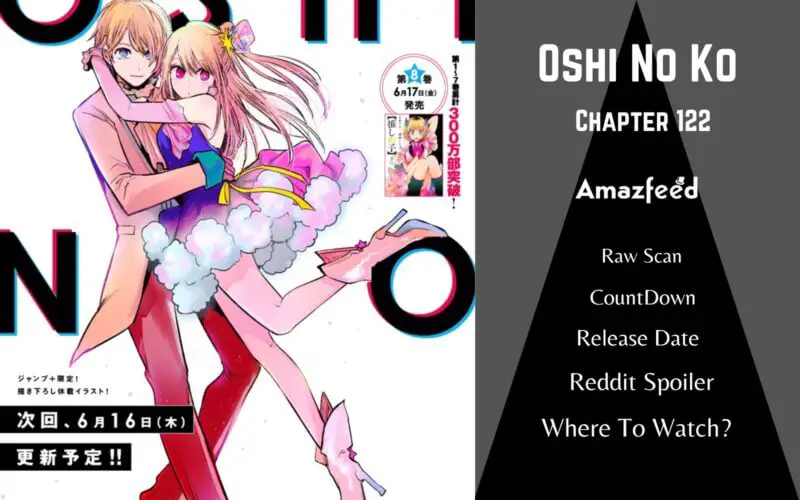 Oshi No Ko Chapter 122 Release Date