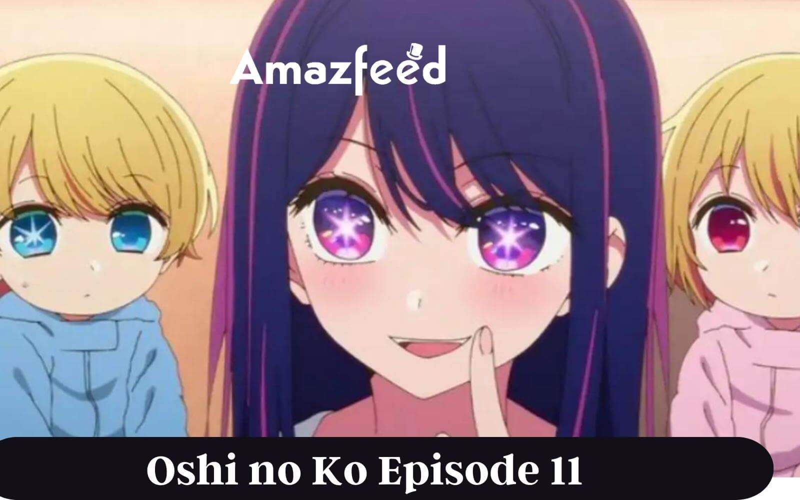 OSHI NO KO Recap: Idol (Season 1 Episode 11)