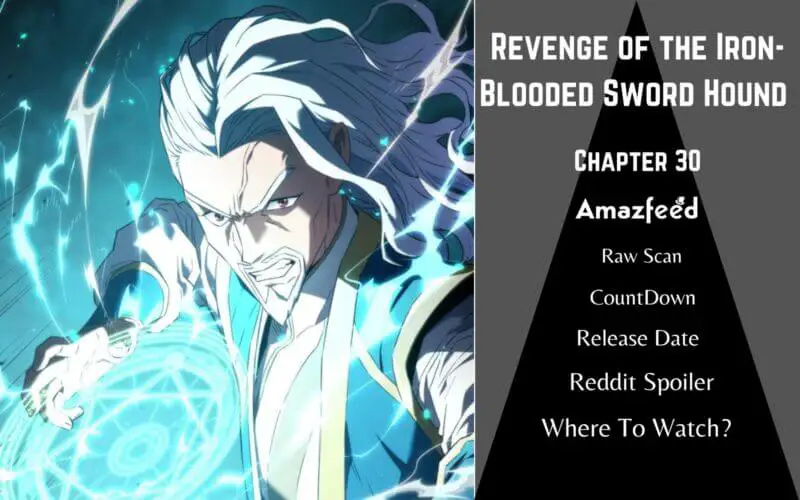 Revenge of the Iron-Blooded Sword Hound Chapter 30 Release Date