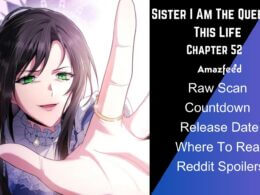 Sister I Am The Queen In This Life Chapter 52 Release Date