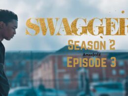 Swagger Season 2 Episode 3 Release date
