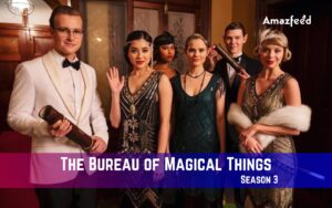 The Bureau of Magical Things Season 3 Release Date