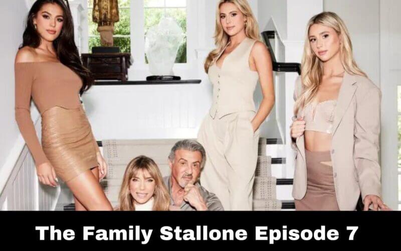 The Family Stallone Episode 7