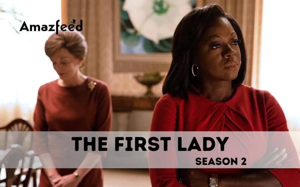 The First Lady Season 2 Release Date Will It Ever Happen or Will It Be - What Channel Is The First Lady Series On