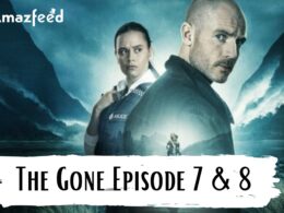 The Gone Episode 7 & 8 Expected Release date & time