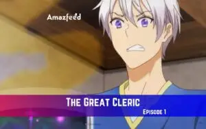 The Great Cleric Episode 1 Release Date