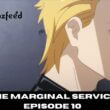 The Marginal Service Episode 10