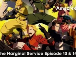 The Marginal Service Episode 13 & 14