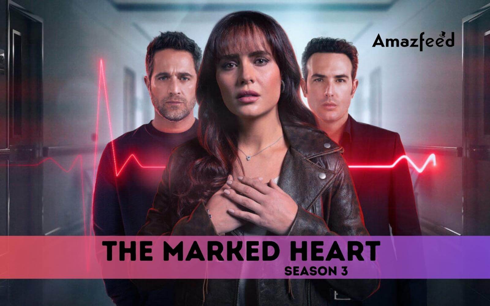 The Marked Heart Season 3