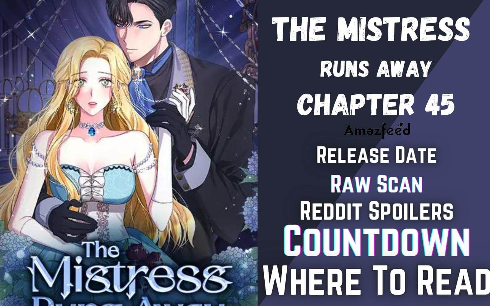 The Mistress Runs Away Spoilers The Mistress Runs Away Chapter 45 Reddit Spoilers, Raw Scan, Release
