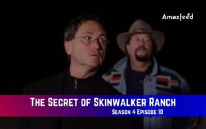 The Secret of Skinwalker Ranch Season 4 Episode 10 Release Date