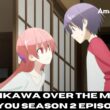 Tonikawa Over the Moon for You Season 2 Episode 11