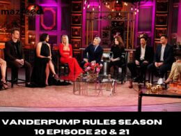 Vanderpump Rules Season 10 Episode 20 & 21