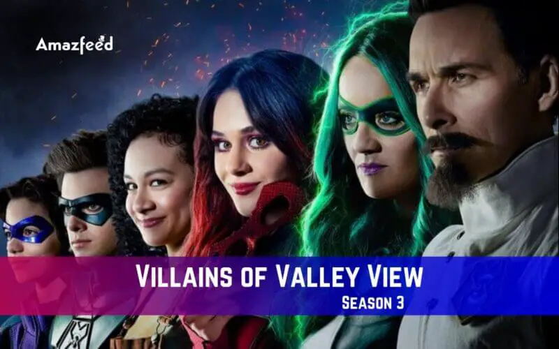 Villains of Valley View Season 3 Coming Out