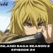 Vinland Saga Season 2 Episode 24