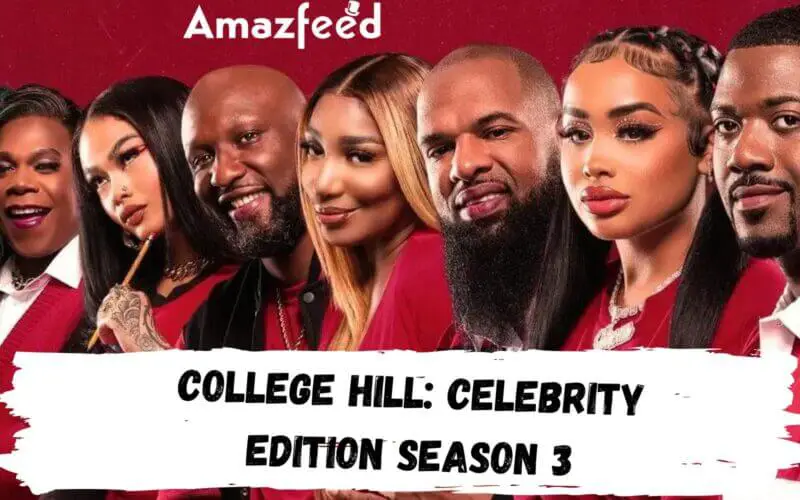 When Is College Hill: Celebrity Edition Season 3 Coming Out (Release Date)
