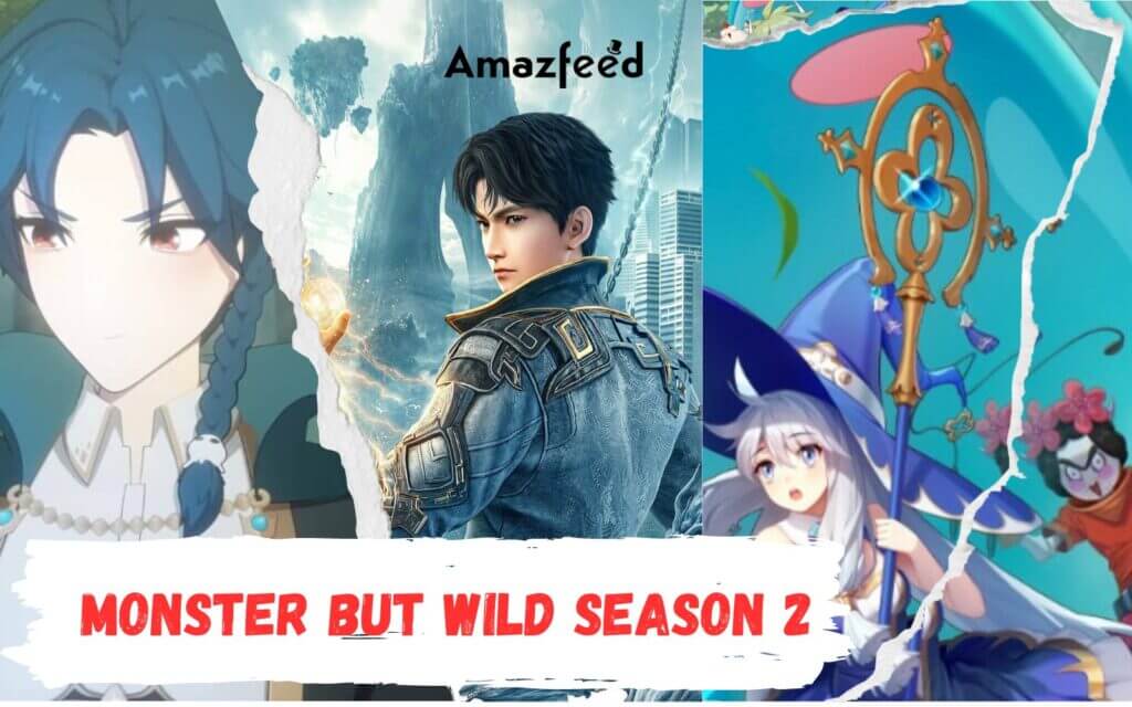 Monster But Wild Season 2 Release Date, Cast, Plot, Spoilers, Trailer