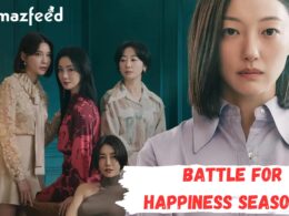 Who Will Be Part Of Battle for Happiness Season 2 (cast and character)