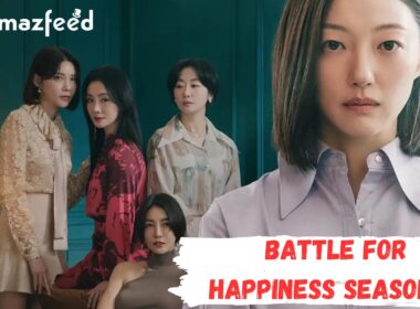 Who Will Be Part Of Battle for Happiness Season 2 (cast and character)