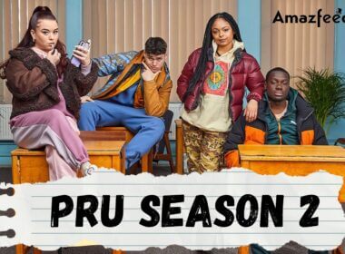 Who Will Be Part Of Pru Season 2 (cast and character)