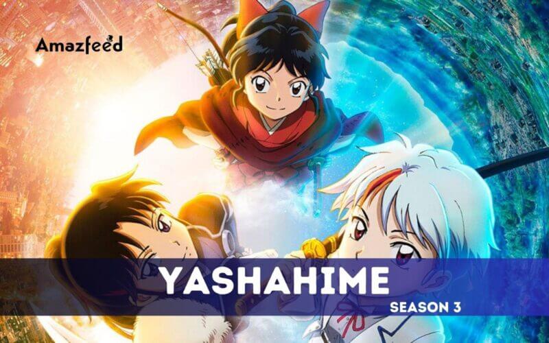 Yashahime Season 3 release date: Yashahime: Princess Half-Demon