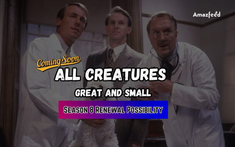 All Creatures Great And Small Season 8 Release date