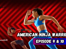 American Ninja Warrior Episode 9 & 10