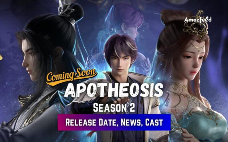 Apotheosis Season 2 release date