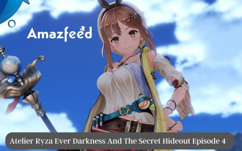 Atelier Ryza Ever Darkness And The Secret Hideout Episode 4 Release Date