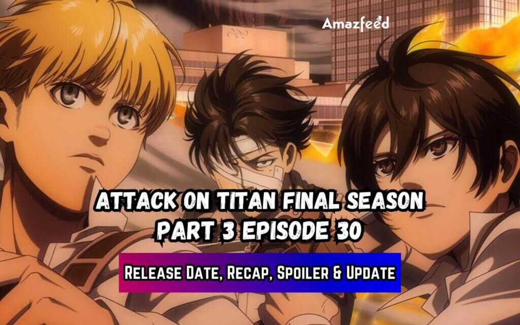 attack on titan season 4 episode 30 uk release time