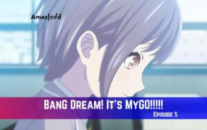 BanG Dream Its MyGO Episode 5 Release Date