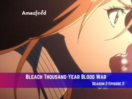 Bleach Thousand-Year Blood War Season 2 Episode 2 Confirm Release Date