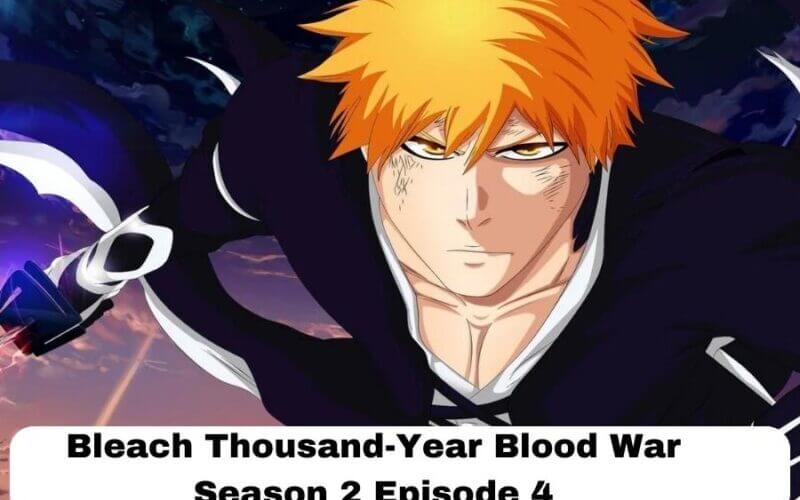 Bleach Thousand-Year Blood War Season 2 Episode 4 release date