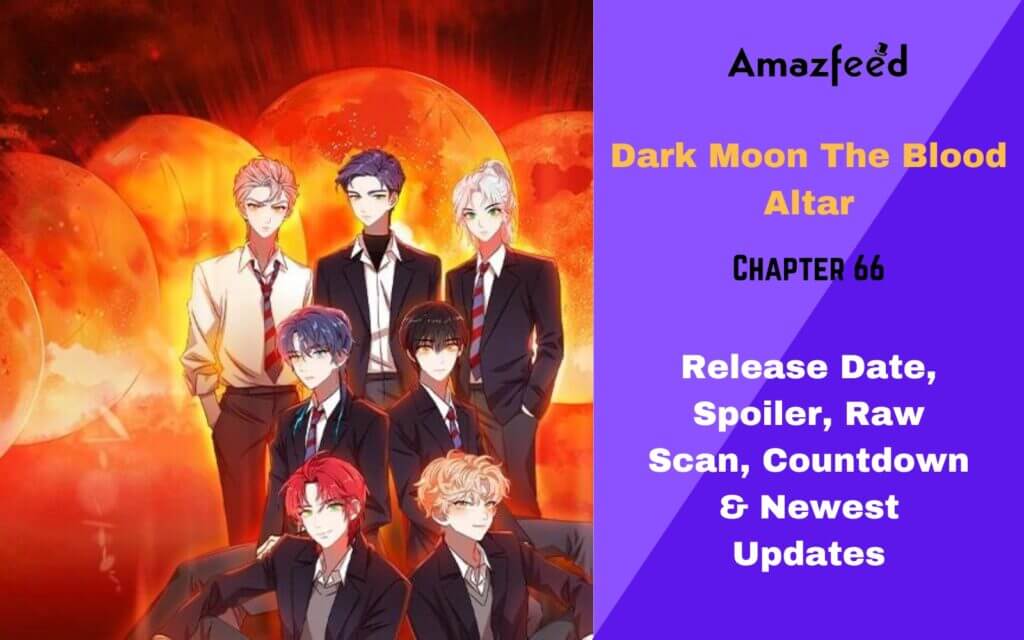 Dark Moon The Blood Altar Chapter 66 Release Date, Spoiler, Raw Scan